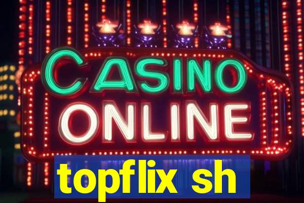 topflix sh